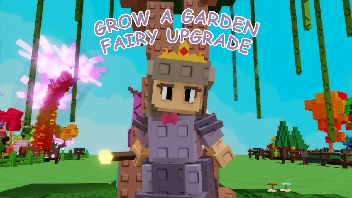 Grow a Garden Fairy Upgrade Guide guide